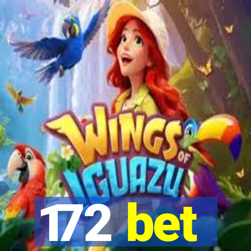 172 bet