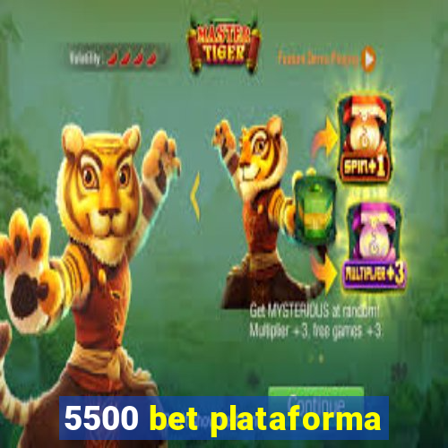 5500 bet plataforma