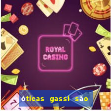 óticas gassi são paulo reviews