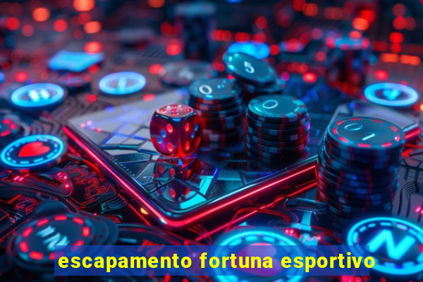 escapamento fortuna esportivo