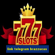 link telegram brazzucas