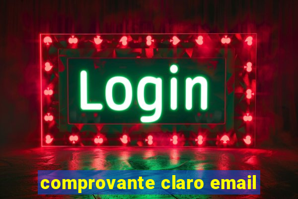 comprovante claro email