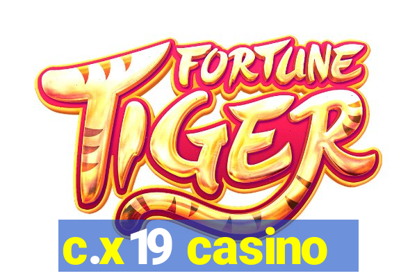 c.x19 casino