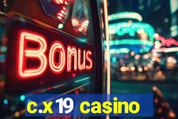 c.x19 casino