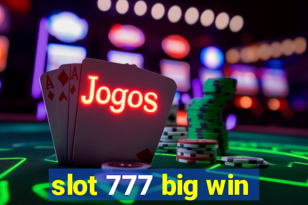 slot 777 big win