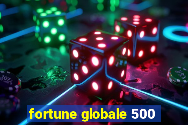 fortune globale 500