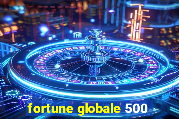 fortune globale 500