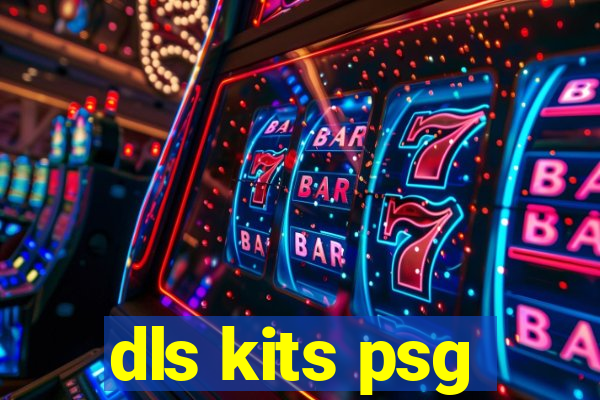 dls kits psg