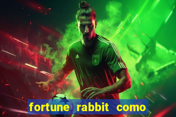 fortune rabbit como ganhar Informational