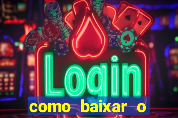 como baixar o tiger fortune