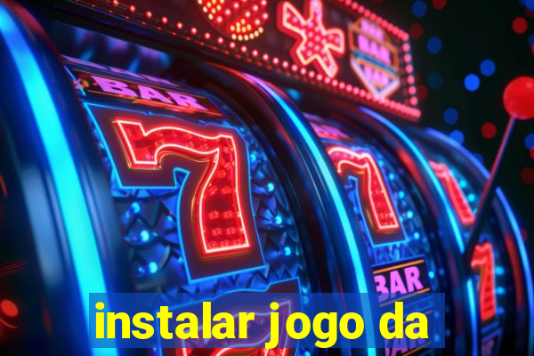 instalar jogo da