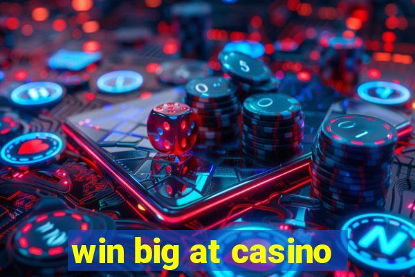 win big at casino