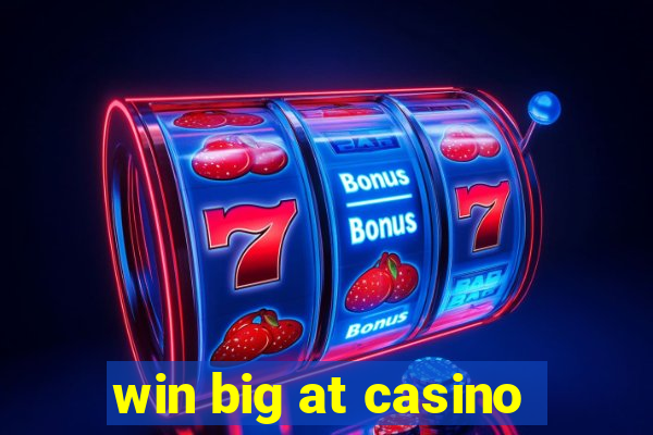 win big at casino