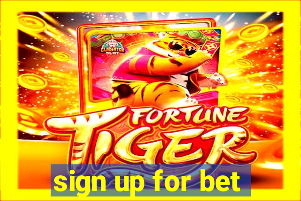 sign up for bet