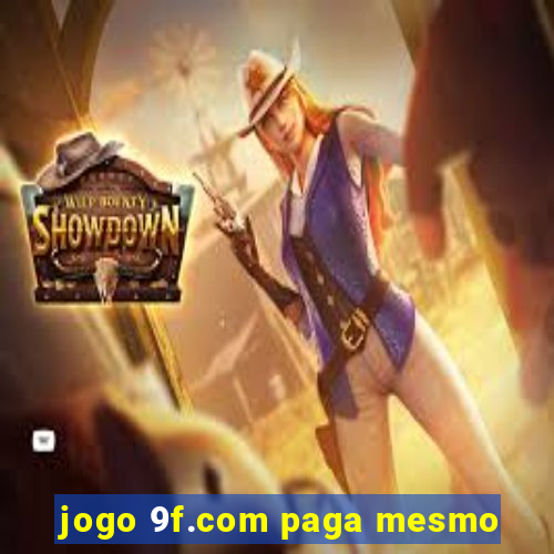 jogo 9f.com paga mesmo