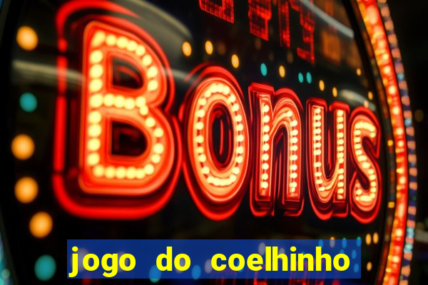 jogo do coelhinho que ganha dinheiro