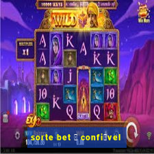 sorte bet 茅 confi谩vel