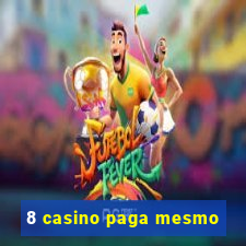 8 casino paga mesmo