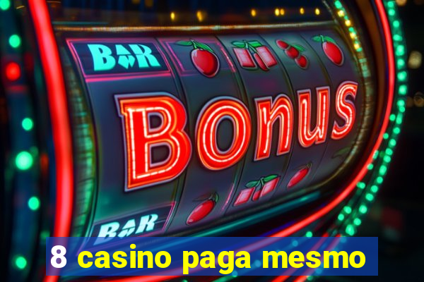 8 casino paga mesmo