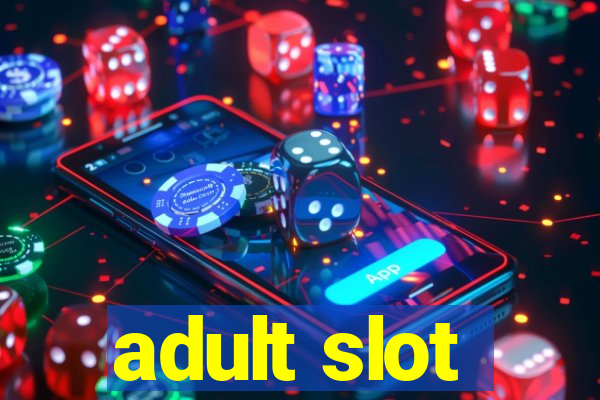 adult slot