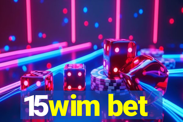 15wim bet