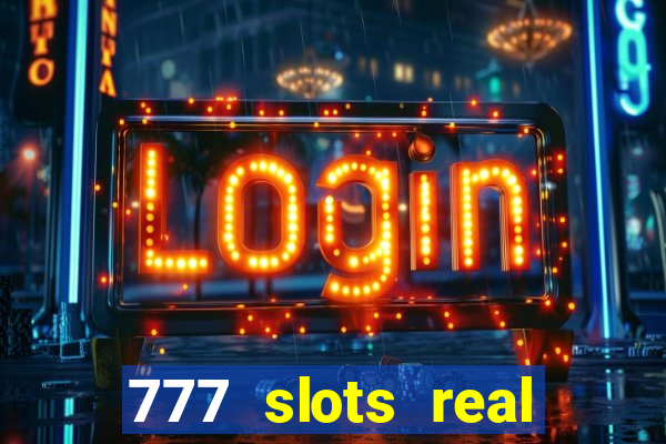 777 slots real money apk