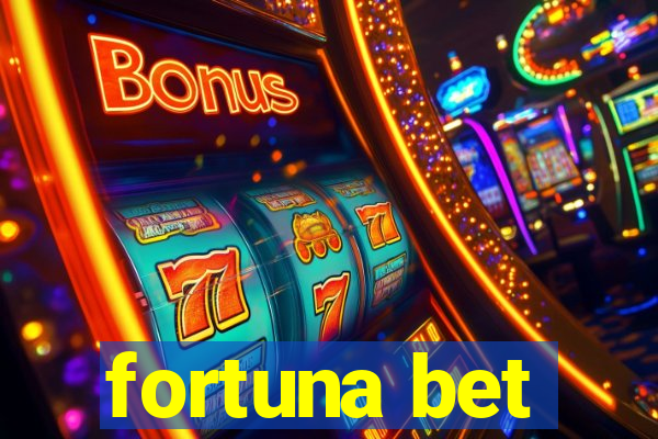 fortuna bet