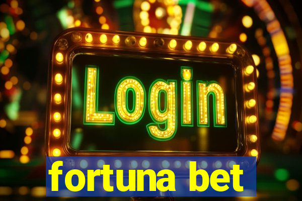 fortuna bet