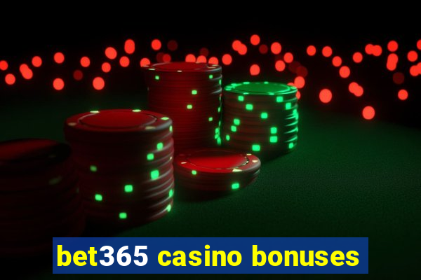 bet365 casino bonuses