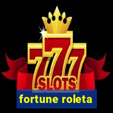 fortune roleta