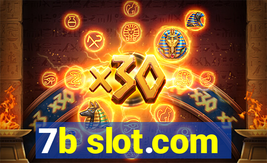 7b slot.com