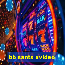 bb sants xvideo