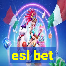 esl bet