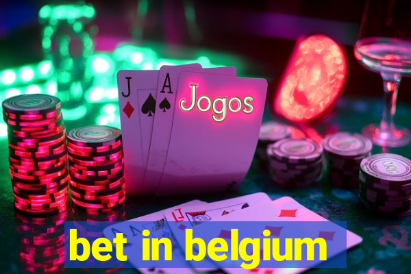 bet in belgium