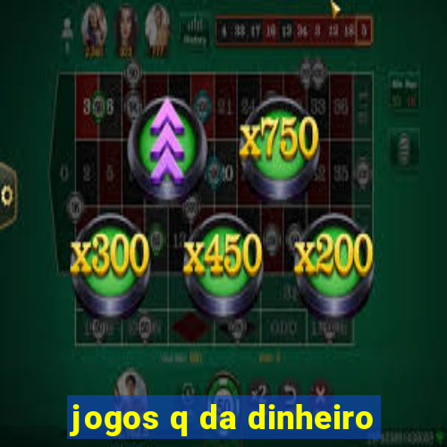 jogos q da dinheiro