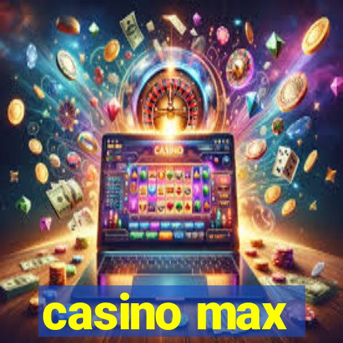 casino max