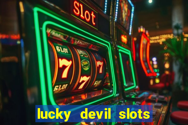 lucky devil slots cash app