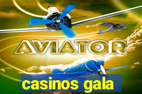 casinos gala