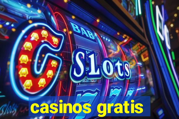 casinos gratis