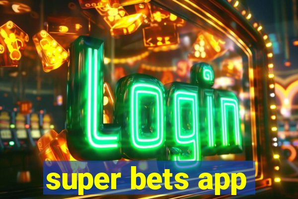 super bets app