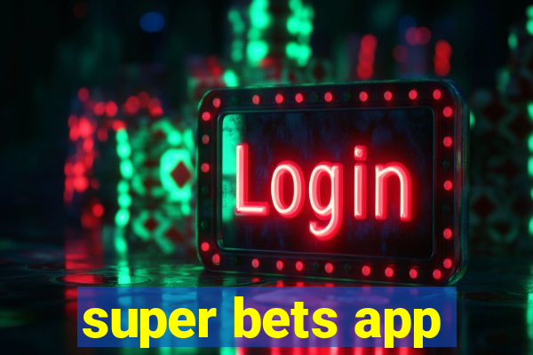 super bets app