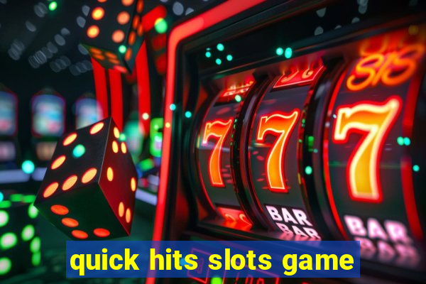 quick hits slots game