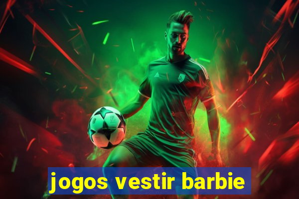 jogos vestir barbie