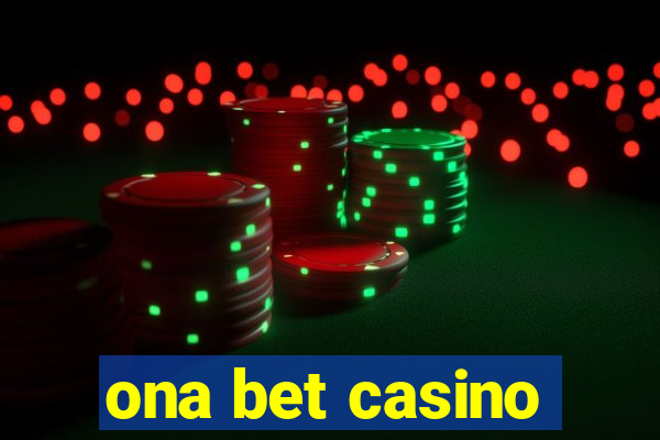 ona bet casino