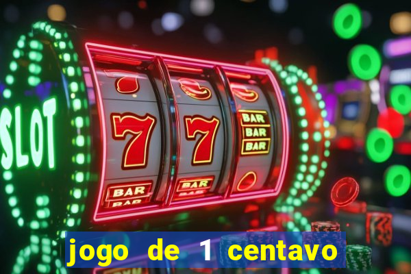 jogo de 1 centavo estrela bet