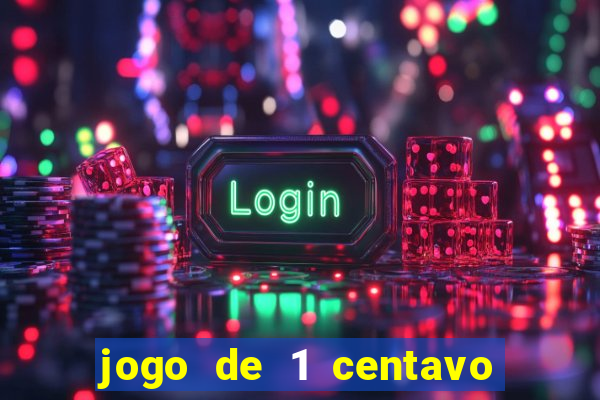 jogo de 1 centavo estrela bet