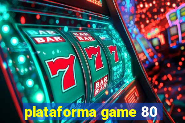 plataforma game 80