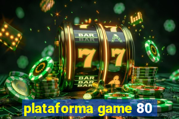 plataforma game 80