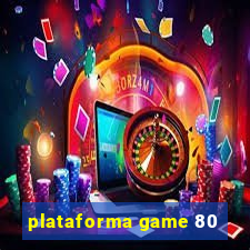 plataforma game 80