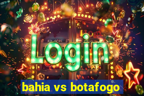 bahia vs botafogo